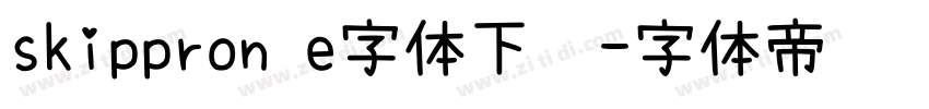 skippron e字体下载字体转换